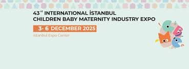 CBME Türkiye International Istanbul Children Baby Maternity Industry Expo 2025