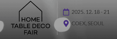 HOME·TABLE DECO FAIR SEOUL