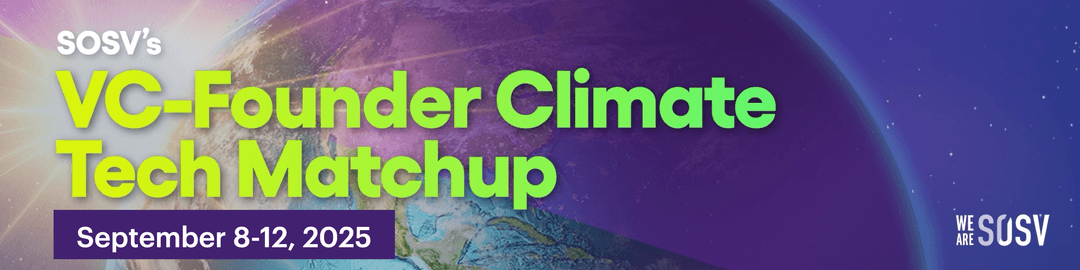 SOSV’s VC-Founder Climate Tech Matchup